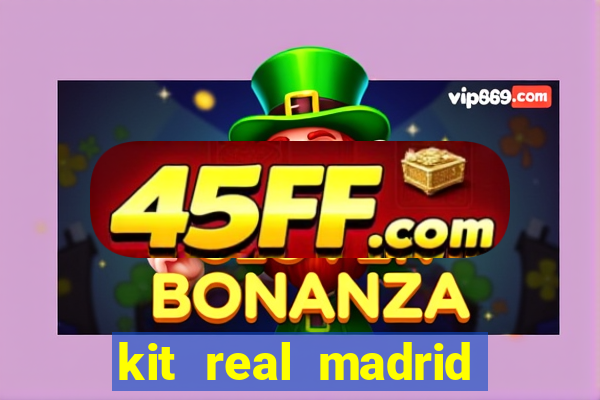 kit real madrid dls 18